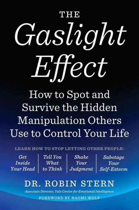 The Gaslight Effect (by Dr. Robin Stern)